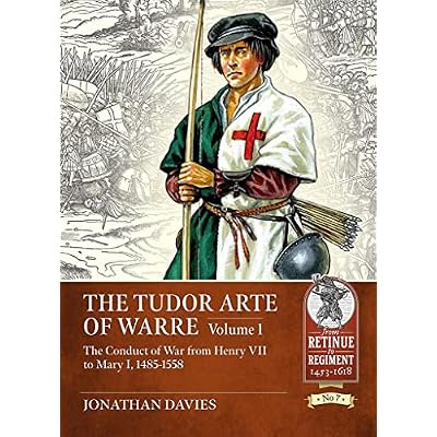 The Tudor Arte of Warre 1485-1558