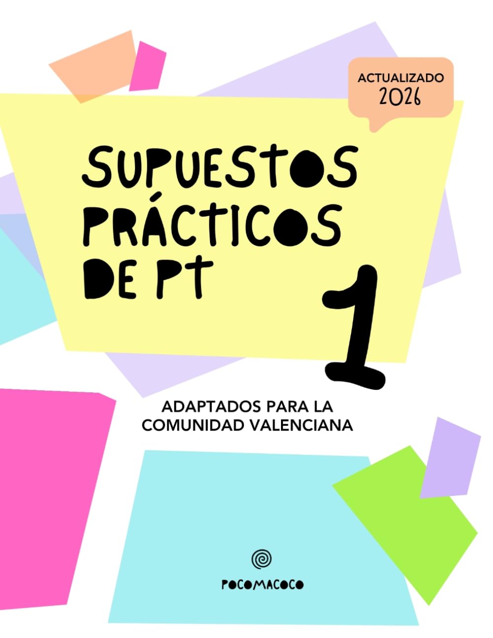 SUPUESTOS DE PT · Volumen 1: Método, estructura y recursos para afrontar los supuestos prácticos de Pedagogía Terapéutica · Comunidad Valenciana (OPOSICIONES PT)