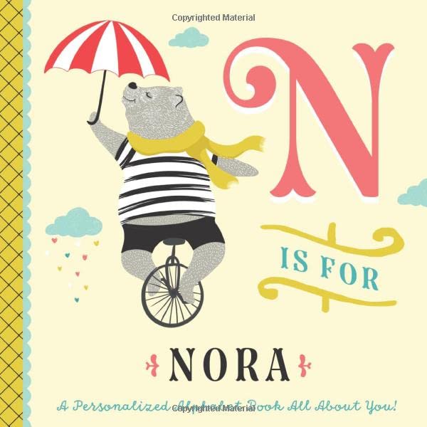 N is for Nora: A Personalized Alphabet Book All About You! (Personalized Children's Book)