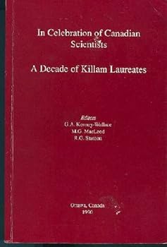 In celebration of Canadian scientists: A decade of Killam laureates