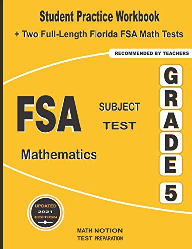 FSA Subject Test Mathematics Grade 5: Student Practice Workbook + Two Full-Length Florida FSA Math Tests