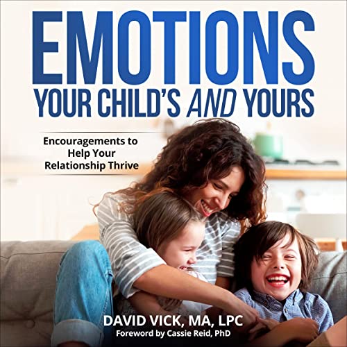 Emotions: Your Child's and Yours by David Vick episode artwork
