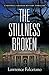 The Stillness Broken: A Maxwell Graham mystery thriller
