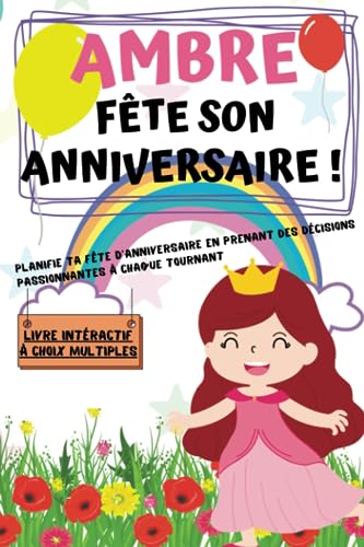 Ambre fête son anniversaire: Planifie ta fête d'anniversaire en p...