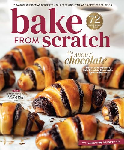 Bake From Scratch Vol 11 Issue 6, 72 Festive Recipes and Ideas All About Chocolate with 12 Days of Christmas Desserts and Creative Ways with Rugelach