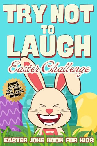 Try Not to Laugh Easter Challenge: Joke Book for Kids: Easter Basket Stuffer: Fun for the Whole Family! Full of Jokes, Riddles, Knock Knock Jokes, ... and More! (Try Not To Laugh Challenge)