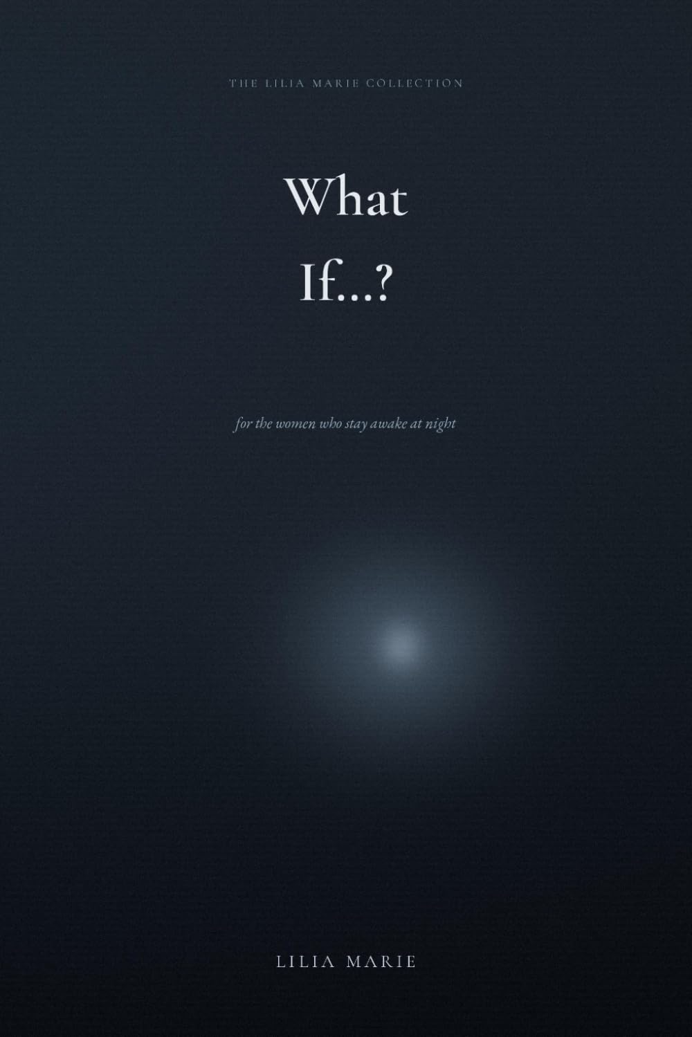 What If...?: for the women who stay awake at night