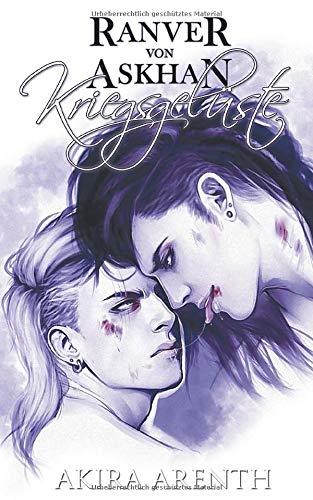 Ranver von Askhan - Band 2 - Kriegsgelüste: Yaoi Fantasy Manga Novel (Ranver von Askhan Trilogie, B Ranver von Askhan - Band 2 - Kriegsgelüste: Yaoi Fantasy Manga Novel (Ranver von Askhan Trilogie, B