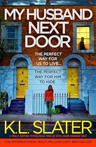 My Husband Next Door : A totally gripping psychological thriller with a heart-pounding twist