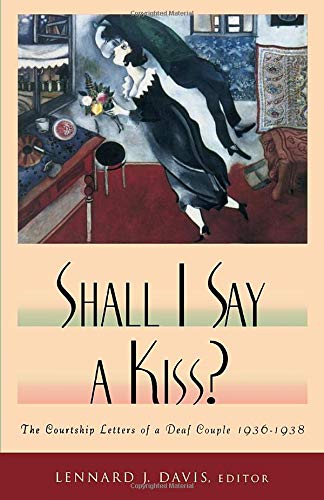 Buy Shall I Say a Kiss?: The Courtship Letters of a Deaf Couple, 1936-1938 — BookShops.in