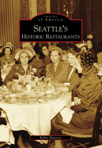 Seattle's Historic Restaurants (Images of America)