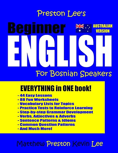 Preston Lee's Beginner English For Bosnian Speakers (Australian) (Preston Lee's English For Bosnian Speakers (Australian Version))