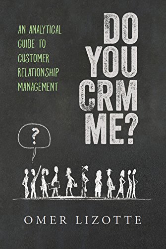 Cover of Do you CRM me?: An Analytical Guide to Customer Relationship Management