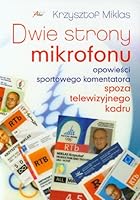 Dwie strony mikrofonu. Opowiesci sportowego komentatora. Spoza telewizyjnego kadru (polish) 8372293082 Book Cover
