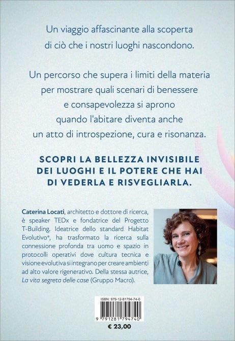 Oltre l'abitare. Il libro diverso per chi vuole vivere, amare, trasformare i luoghi con occhi nuovi