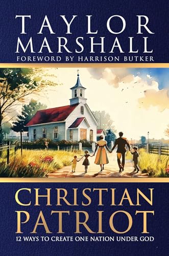Christian Patriot: 12 Ways to Create One Nation Under God - image 1