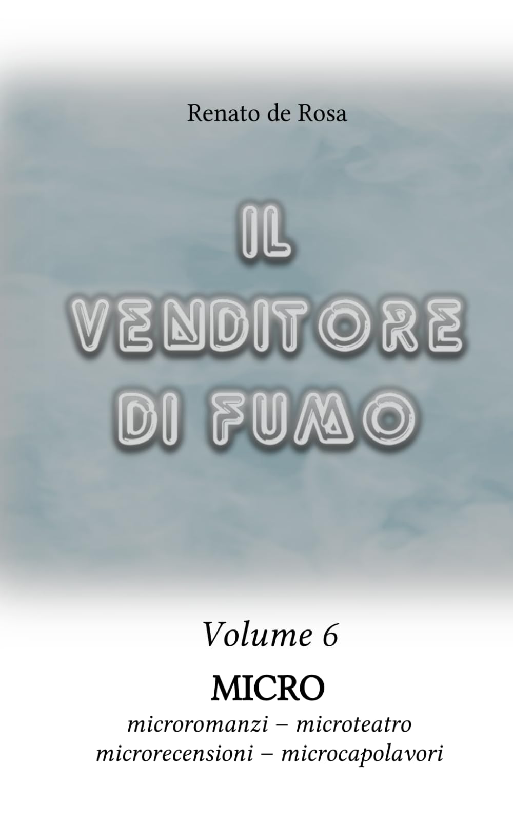 IL VENDITORE DI FUMO - Volume 6 - MICRO