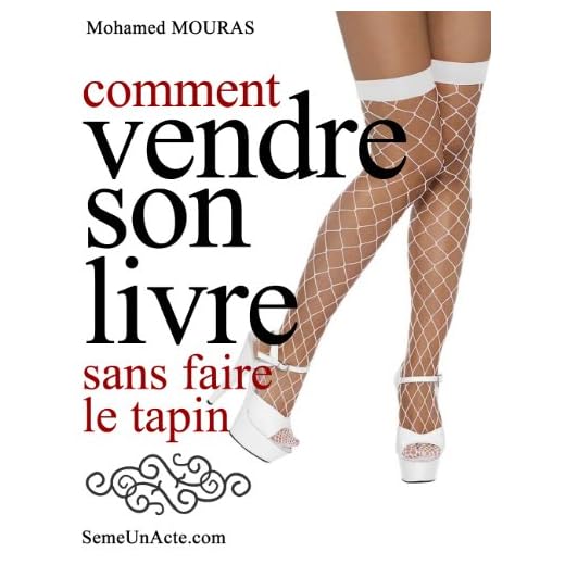 Comment Vendre Son Livre Sans Faire Le Tapin