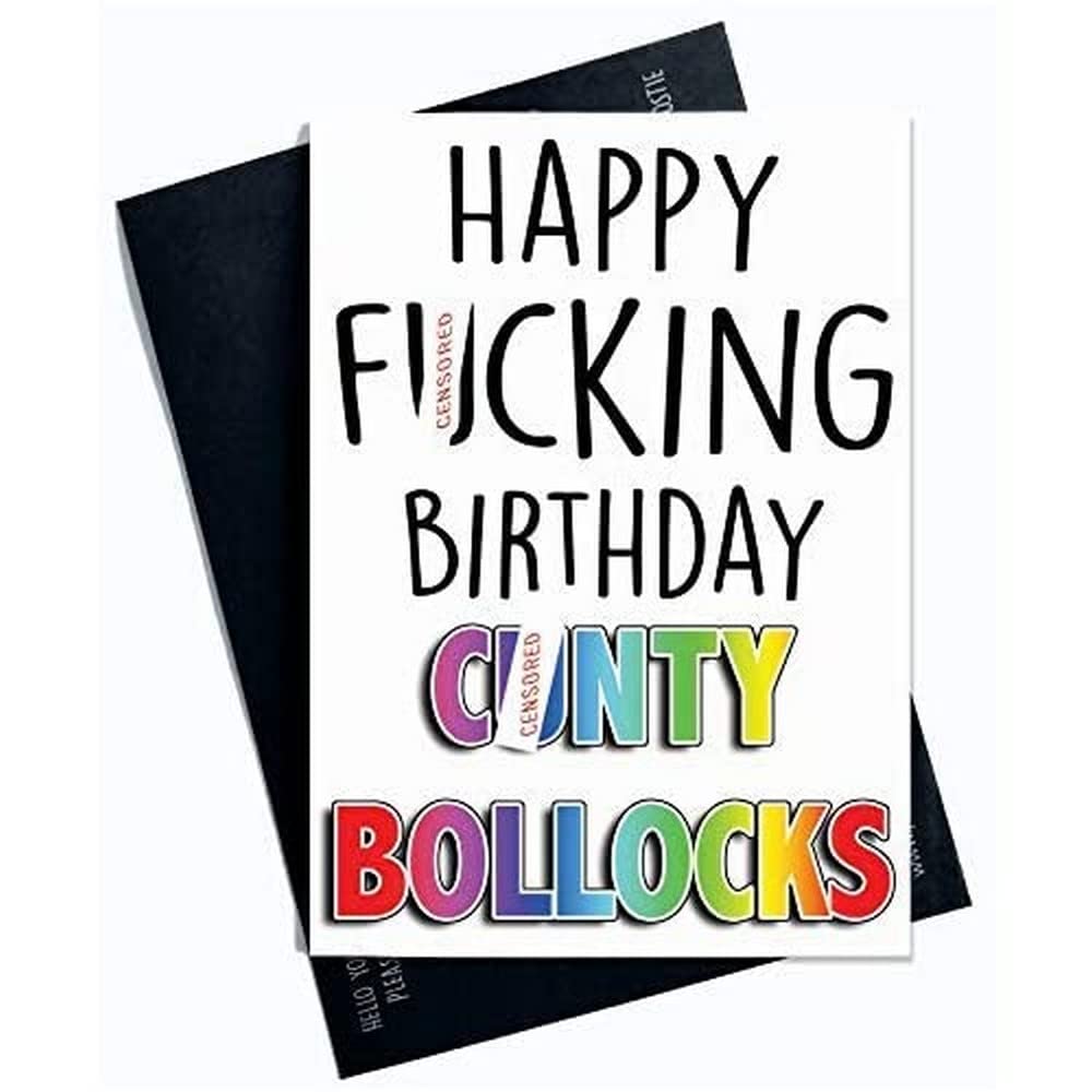 Rude Birthday Card Happy Birthday C*nty Bollo*ks You C*nt Mature Rude Funny Offensive Insulting Card for A C*nt Birthday Card Friend PC370
