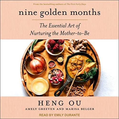 Nine Golden Months: The Essential Art of Nurturing the Mother-To-Be Audiobook by Amely Greeven
