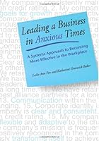 Leading a Business in Anxious Times 0982051239 Book Cover