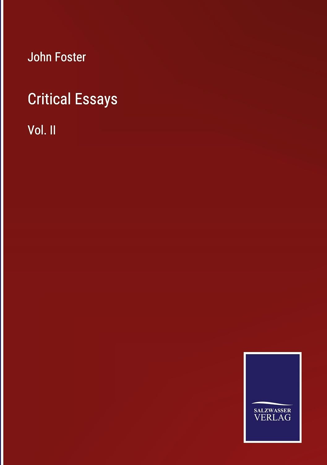Critical Essays: Vol. II