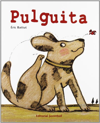 Pulguita (GRANDES ALBUMES ILUSTRADOS)