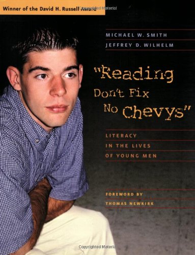 Reading Don't Fix No Chevy's: Literacy in the Lives of Young Men