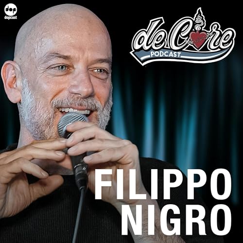 Ep.132 Filippo Nigro - De Core Podcast