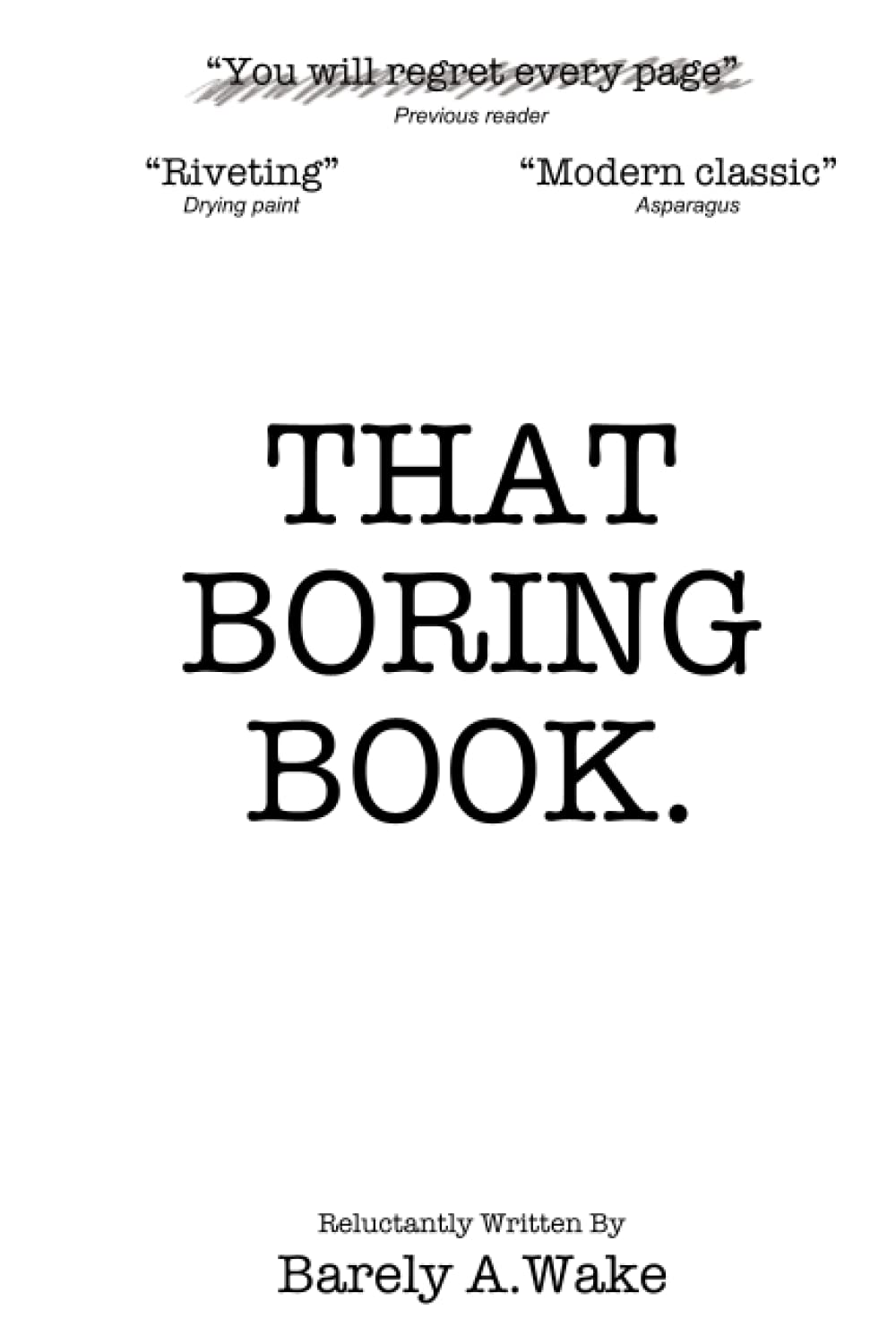 That Boring Book: No pictures. No color. No fun.