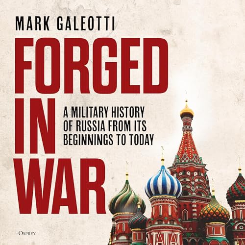 Forged in War by Mark Galeotti episode artwork
