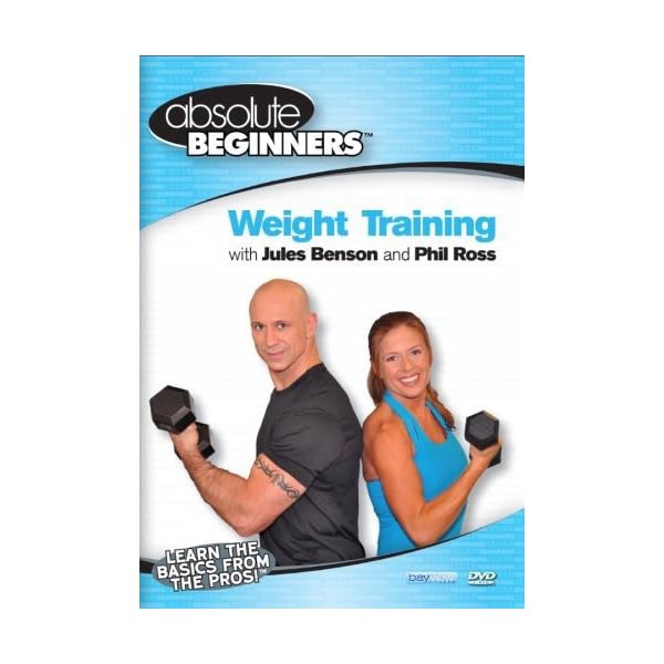 Absolute Beginners Fitness: Weight Training with Jules Benson & Phil Ross