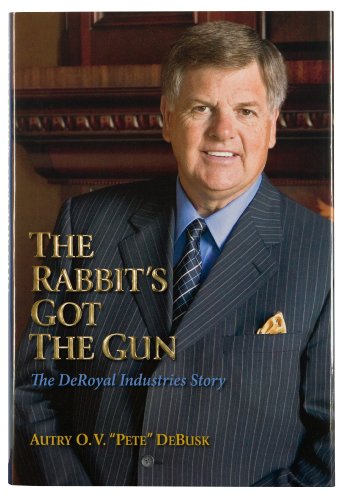 The Rabbit's Got The Gun: The DeRoyal Industries Story