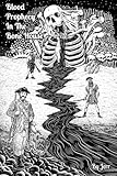 Blood Prophecy in the Bone House