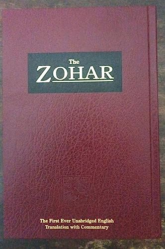 The Zohar - The First Unabridged English Translation with Commentary