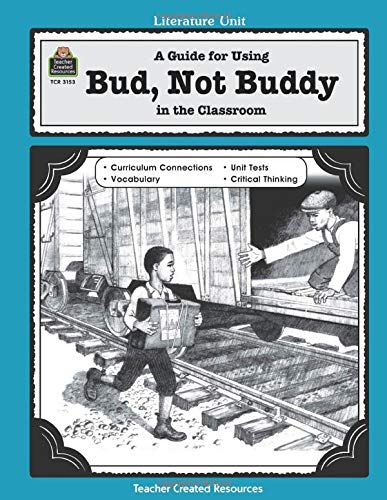 A Guide for Using Bud, Not Buddy in the Classroom