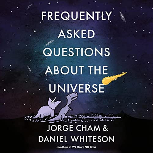 Frequently Asked Questions About the Universe by Jorge Cham, Daniel Whiteson episode artwork