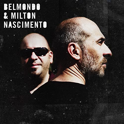 Belmondo & Milton Nasc