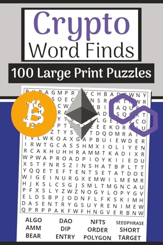 The Crypto Word Finds Book (Large Print, 6×9): 100 Blockchain & Trading Word Searches | 3000 Words: Unplug from the charts with crypto, blockchain, wallet & trading vocabulary