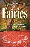 Fairies:: A Guide to the Celtic Fair Folk