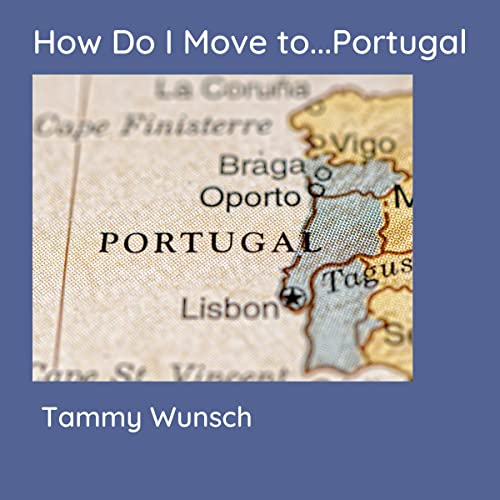How Do I Move to Portugal by Tammy Wunsch episode artwork
