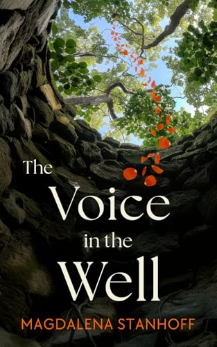 The Voice in the Well: A Novel (Migrant Birds Book 3)