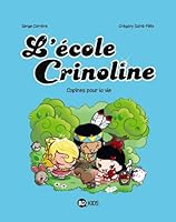 L'école Crinoline, Tome 02: Copines pour la vie 2745957368 Book Cover