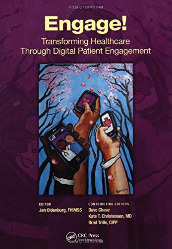 Engage!: Transforming Healthcare Through Digital Patient Engagement