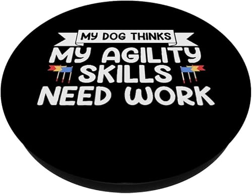 Miniatura 2 de My Dog Thinks My Agility Skills Need Work  Fun Dog Agility PopSockets Standard PopGrip