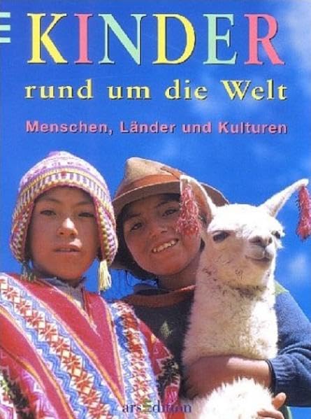 Kinder rund um die Welt: Menschen, Länder und Kulturen : Mason, Anthony ...
