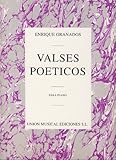 GRANADOS - Valses Poeticos para Piano