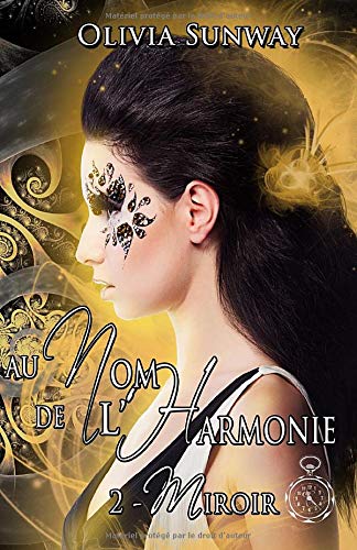 Au Nom de l'Harmonie, tome 2 : Miroir