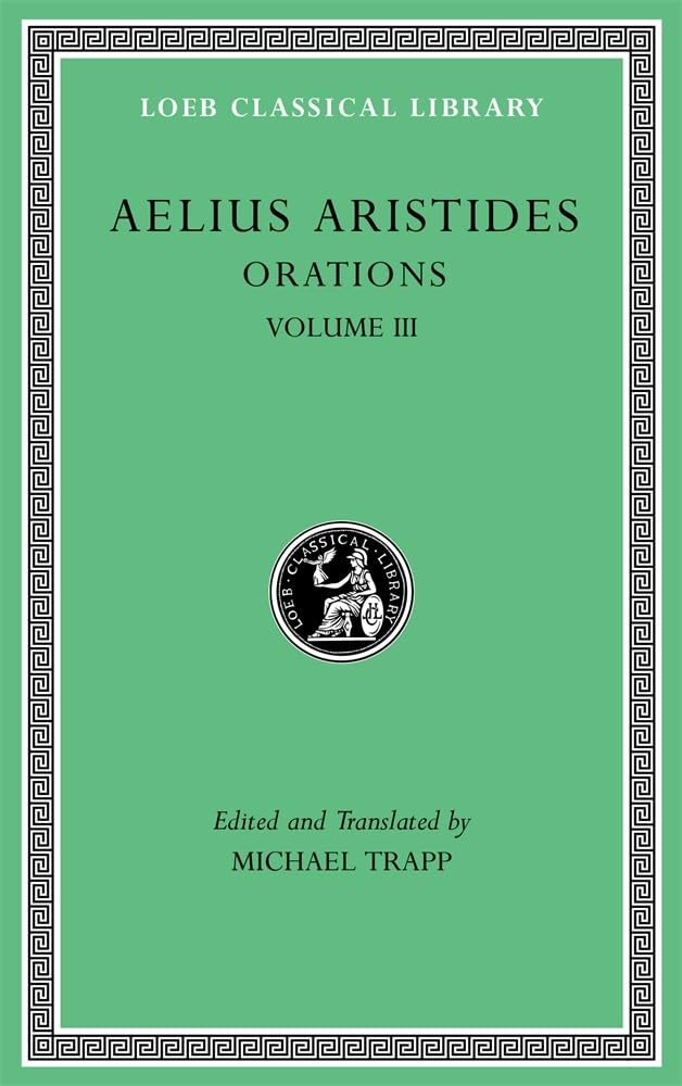 Orations, Volume III (Loeb Classical Library)