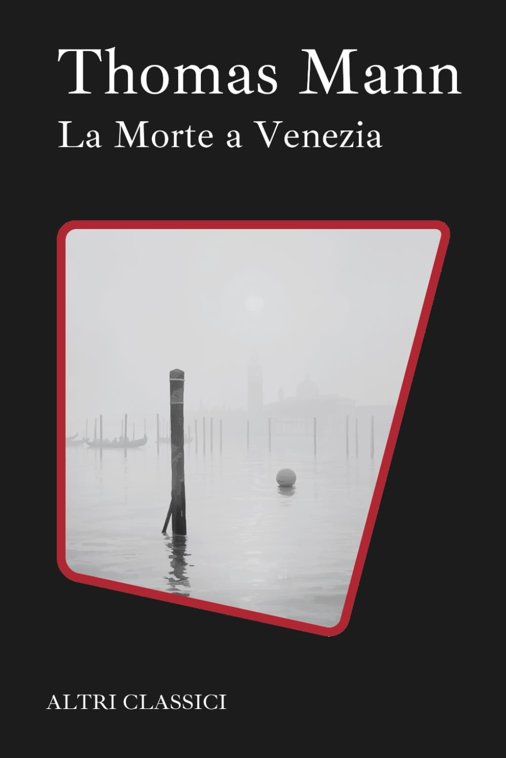 La Morte a Venezia: Traduzione Italiana (Altri Classici)